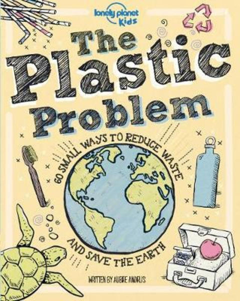 Lonely Planet Kids The Plastic Problem by Lonely Planet Kids - 9781788689359