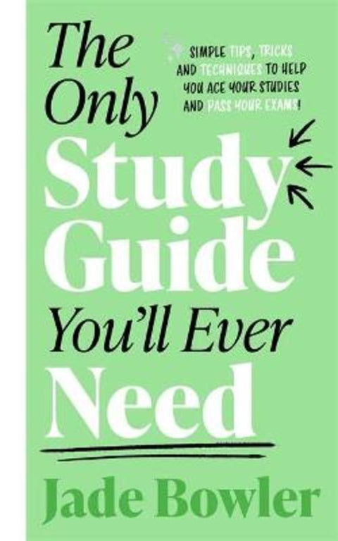 The Only Study Guide You'll Ever Need by Jade Bowler - 9781788704199
