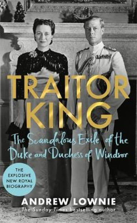 Traitor King by Andrew Lownie - 9781788704830