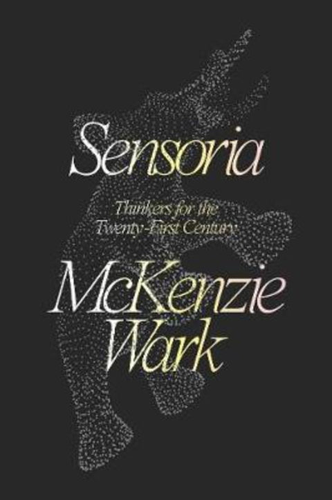 Sensoria by McKenzie Wark - 9781788735063
