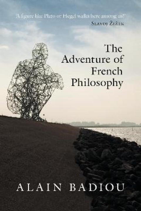 The Adventure of French Philosophy by Bruno Bosteels - 9781788736534