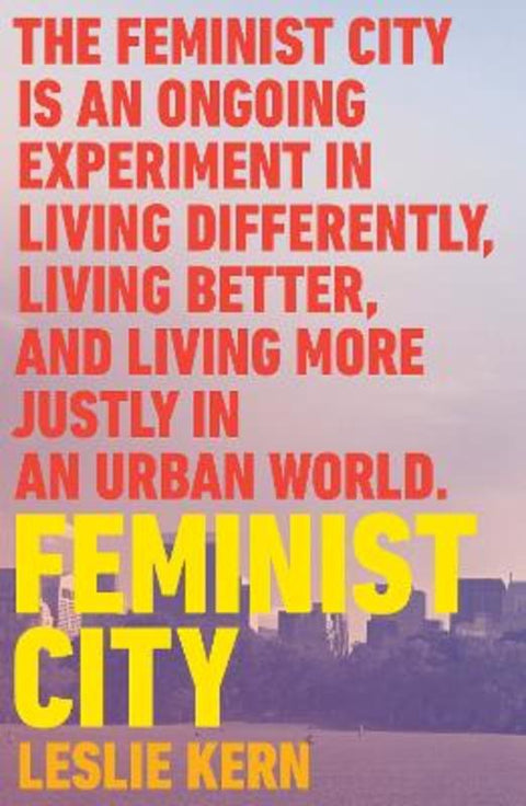 Feminist City by Leslie Kern - 9781788739825