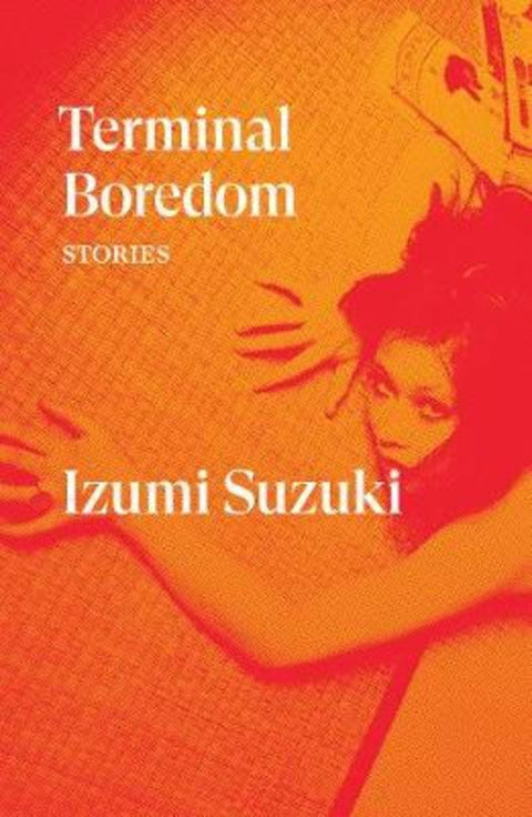 Terminal Boredom by Izumi Suzuki - 9781788739887