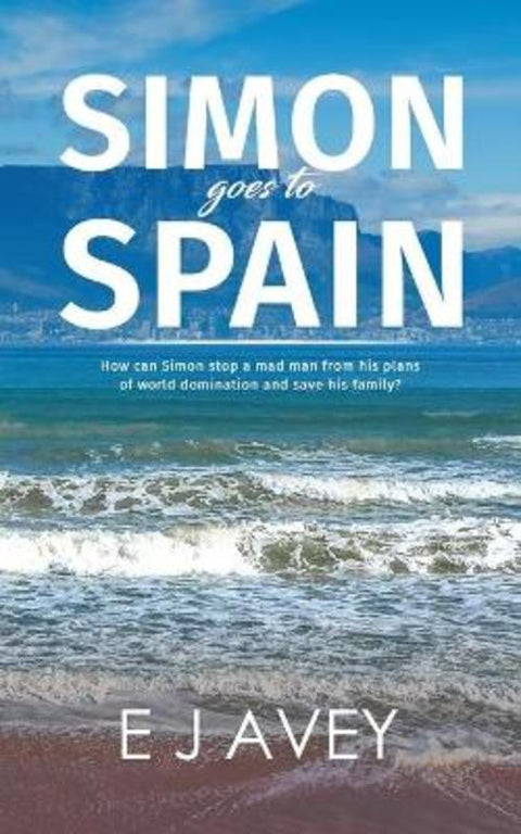Simon Goes to Spain by E J Avey - 9781788786997