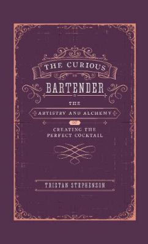 The Curious Bartender by Tristan Stephenson - 9781788791540