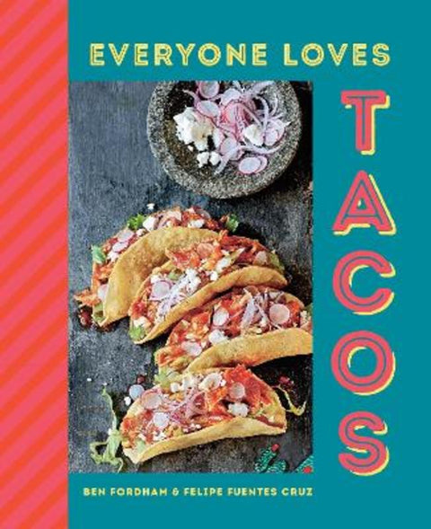 Everyone Loves Tacos by Ben Fordham - 9781788794343