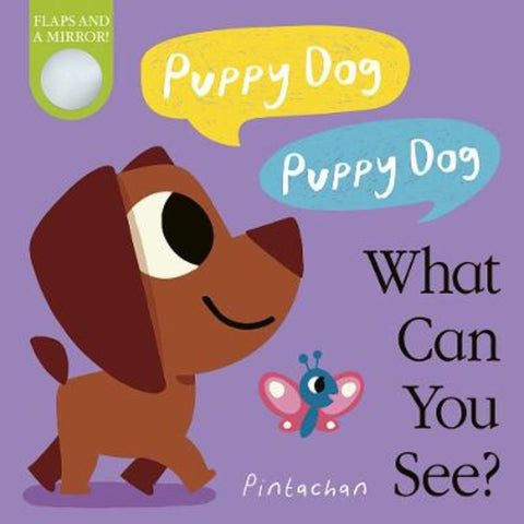 Puppy Dog! Puppy Dog! What Can You See? by Amelia Hepworth - 9781788818346