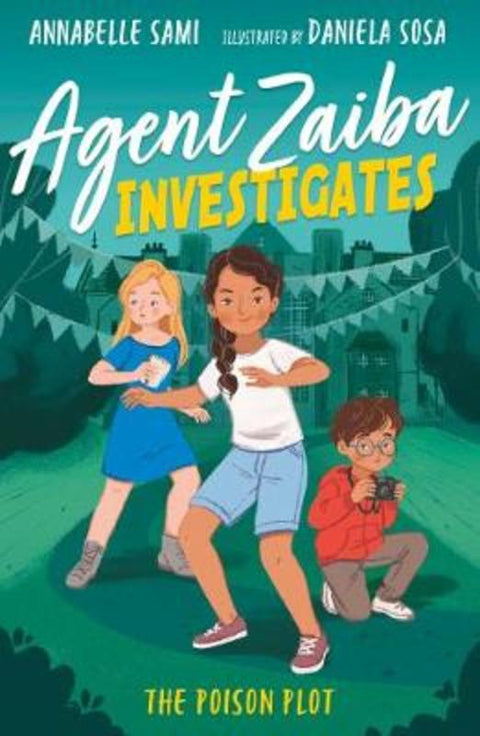 Agent Zaiba Investigates: The Poison Plot by Annabelle Sami - 9781788952071