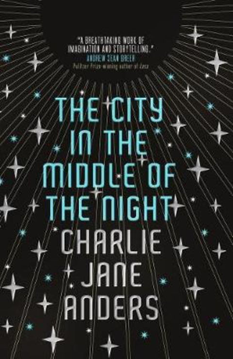 The City in the Middle of the Night by Charlie Jane Anders - 9781789091618