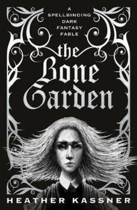 The Bone Garden by Heather Kassner - 9781789091786