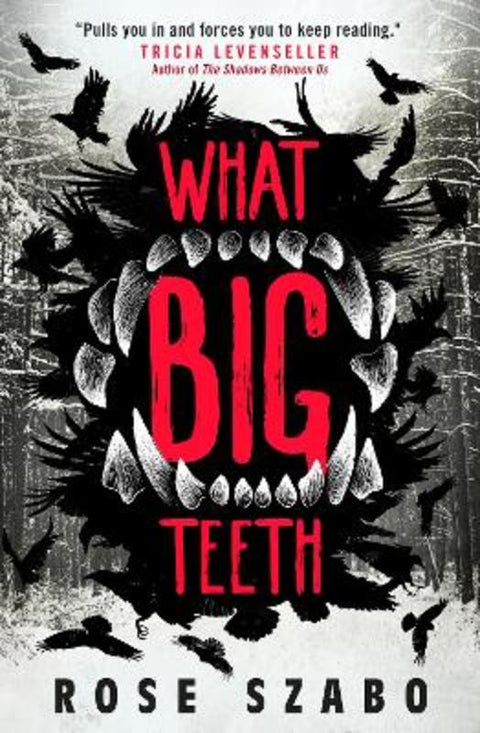What Big Teeth by Rose Szabo - 9781789097818