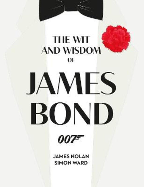 The Wit and Wisdom of James Bond by Simon Ward - 9781789098198