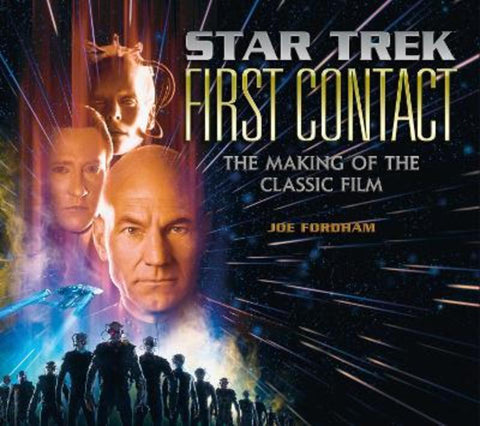 Star Trek: First Contact: The Making of the Classic Film by Joe Fordham - 9781789098556