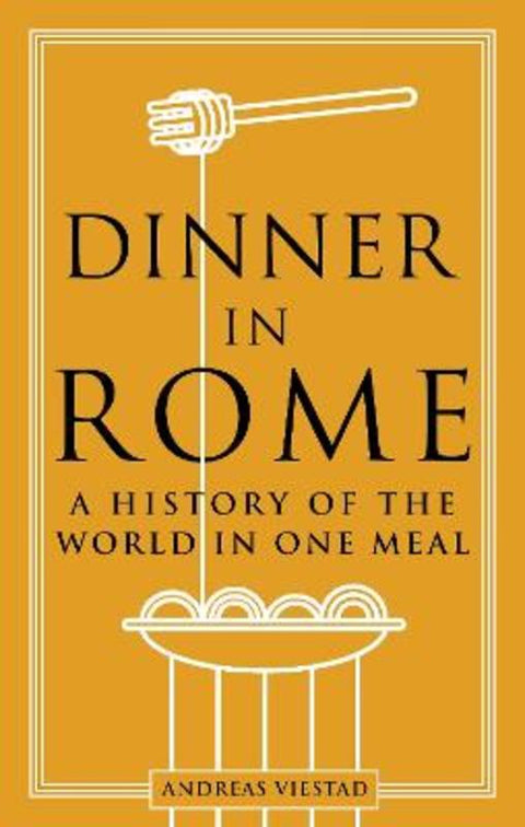 Dinner in Rome by Andreas Viestad - 9781789146745