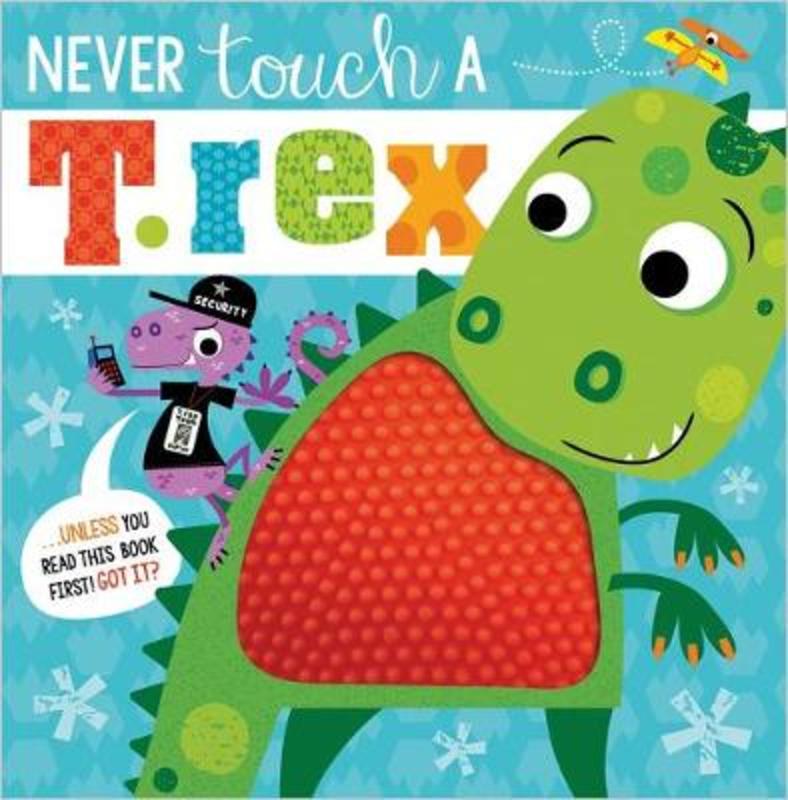 Never Touch a T.Rex by Rosie Greening - 9781789475173