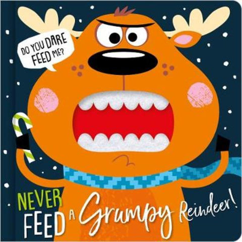 Never Feed A Grumpy Reindeer by  - 9781789477566