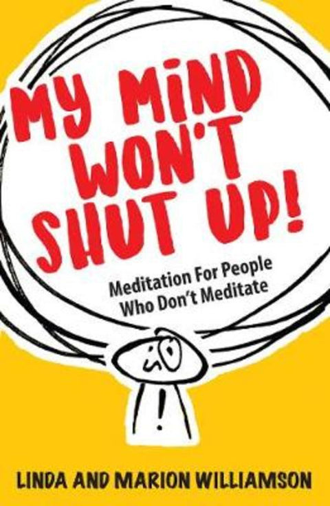 My Mind Won't Shut Up! by Linda Williamson - 9781789562194