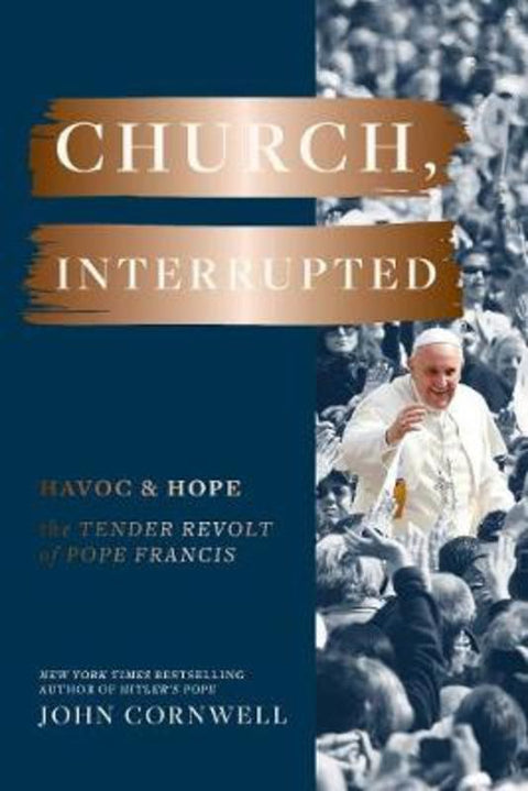 Church, Interrupted by John Cornwell - 9781797202013