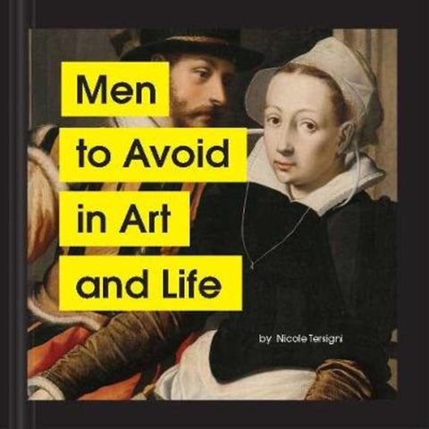 Men to Avoid in Art and Life by Nicole Tersigni - 9781797202839