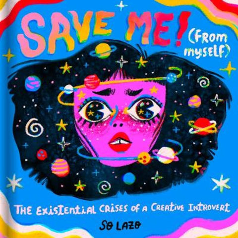 Save Me! (From Myself) by Sonia Lazo - 9781797203416