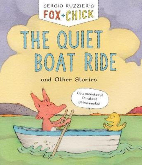 Fox & Chick: The Quiet Boat Ride by Sergio Ruzzier - 9781797208848