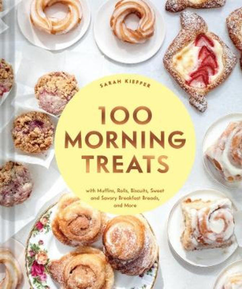 100 Morning Treats by Sarah Kieffer - 9781797216164