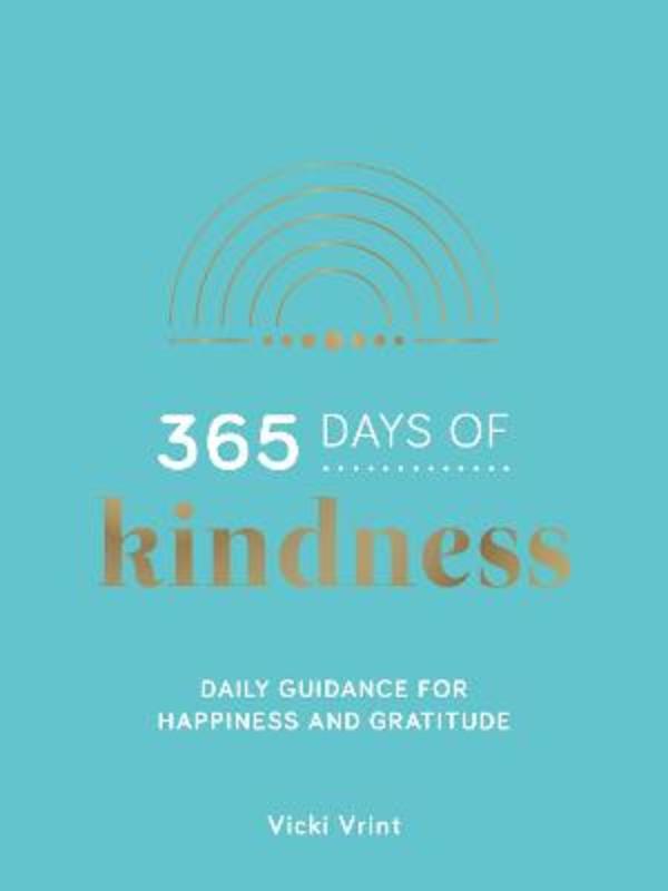 365 Days of Kindness by Vicki Vrint - 9781800071001