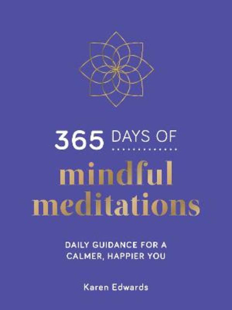 365 Days of Mindful Meditations by Karen Edwards - 9781800071018