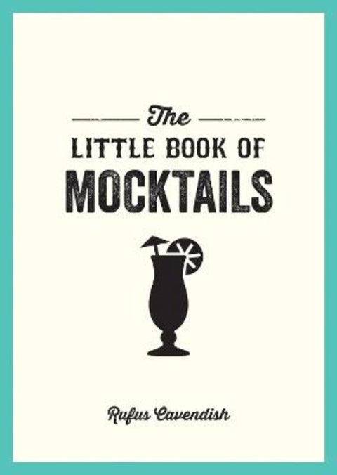 The Little Book of Mocktails by Rufus Cavendish - 9781800071506
