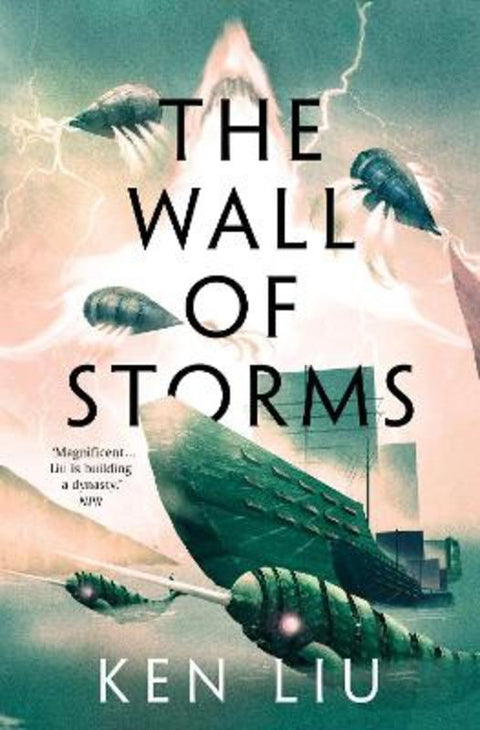 The Wall of Storms by Ken Liu - 9781800240353
