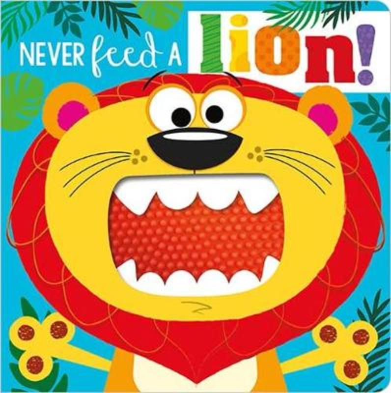 NEVER FEED A LION! BOARD BK by Rosie Greening - 9781800581418