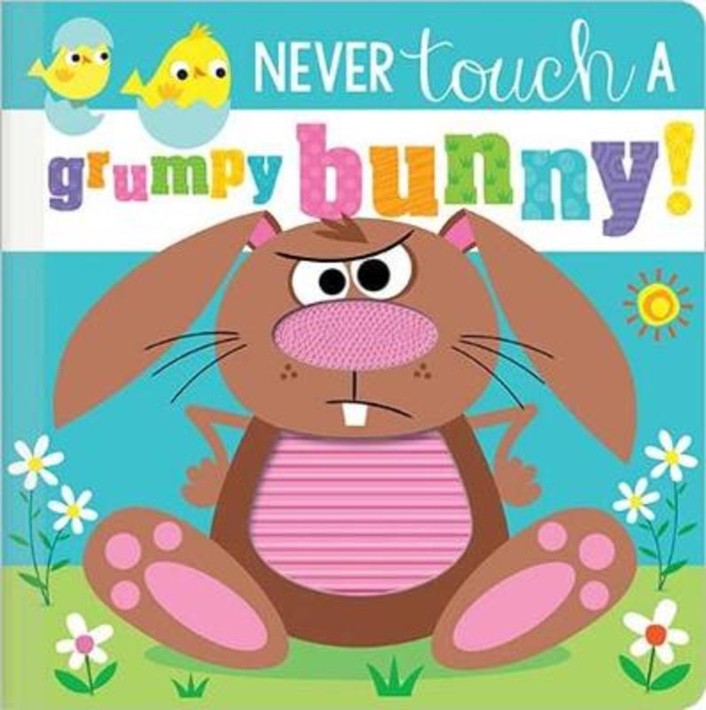 Never Touch a Grumpy Bunny! by Rosie Greening - 9781800582699