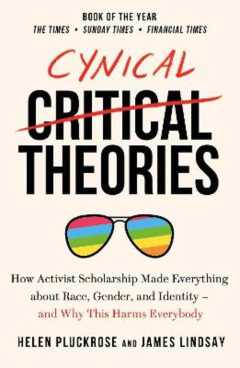 Cynical Theories by Helen Pluckrose - 9781800750326