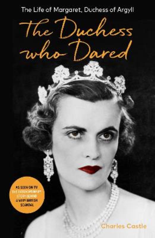 The Duchess Who Dared by Charles Castle - 9781800750791