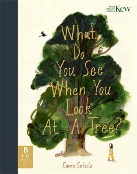 What Do You See When You Look At a Tree? by Emma Carlisle - 9781800781276