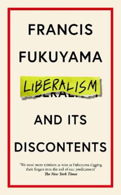 Liberalism and Its Discontents by Francis Fukuyama - 9781800810082