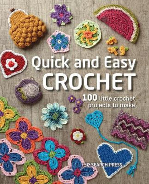 Quick and Easy Crochet by Search Press Studio - 9781800920927