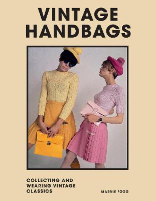 Vintage Handbags by Marnie Fogg - 9781802790955