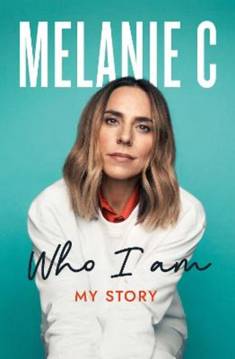 Who I Am by Melanie C - 9781802793369