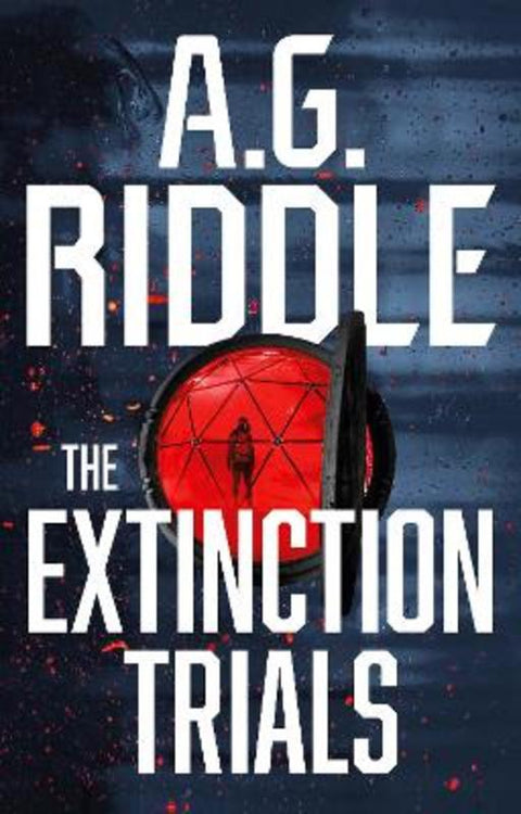 The Extinction Trials by A.G. Riddle - 9781803281650