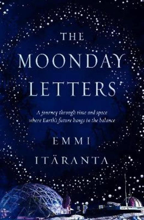 The Moonday Letters by Emmi Itaranta - 9781803360447