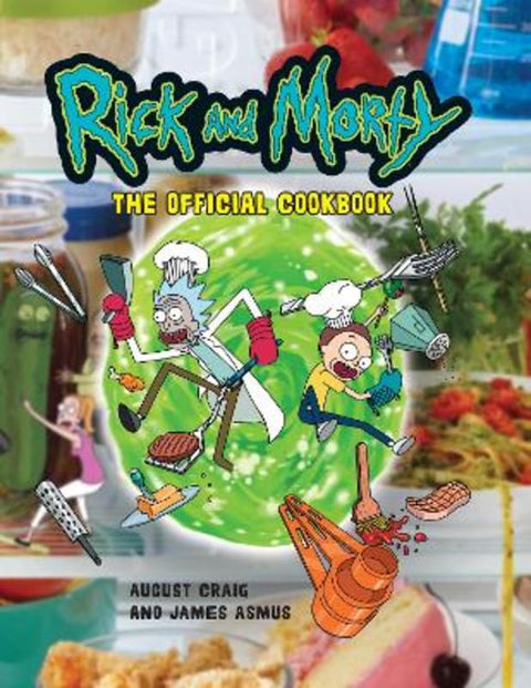 Rick & Morty: The Official Cookbook by August Craig - 9781803361437