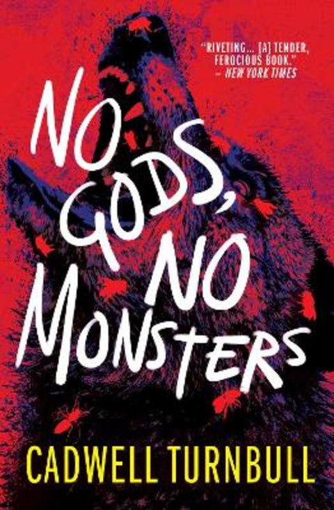 No Gods, No Monsters by Cadwell Turnbull - 9781803361512