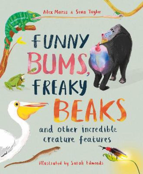 Funny Bums, Freaky Beaks by Alex Morss - 9781803380056