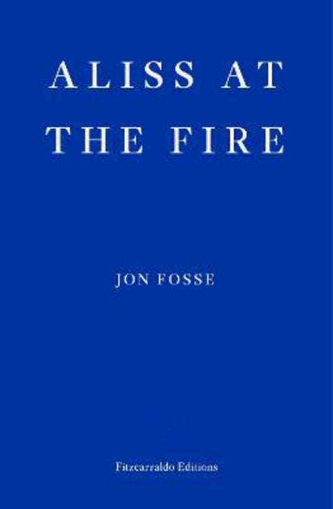 Aliss at the Fire by Jon Fosse - 9781804270042