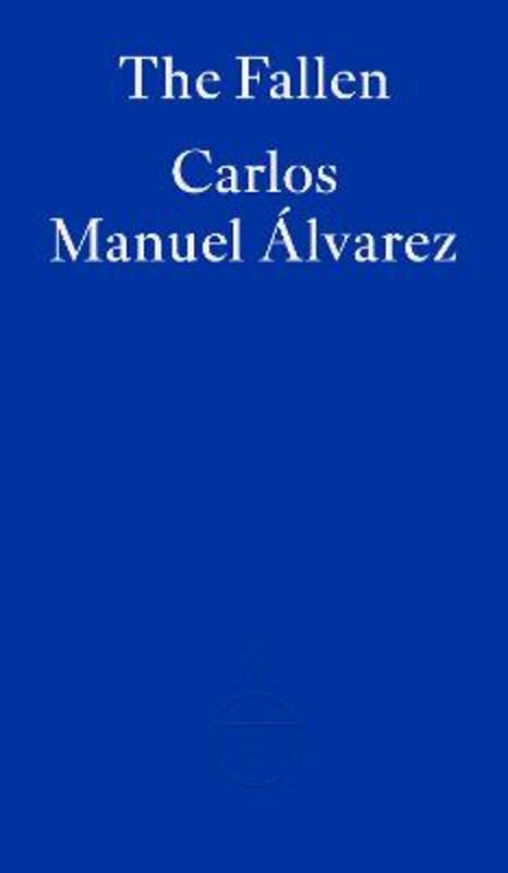 The Fallen by Carlos Manuel Alvarez - 9781804270103