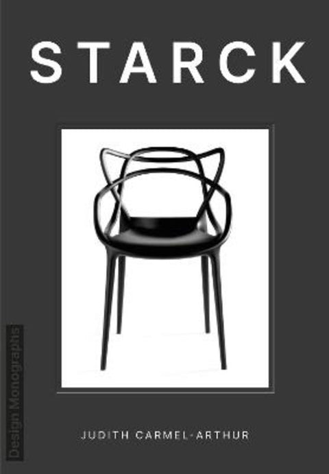 Design Monograph: Starck by Judith Carmel-Arthur - 9781838611149