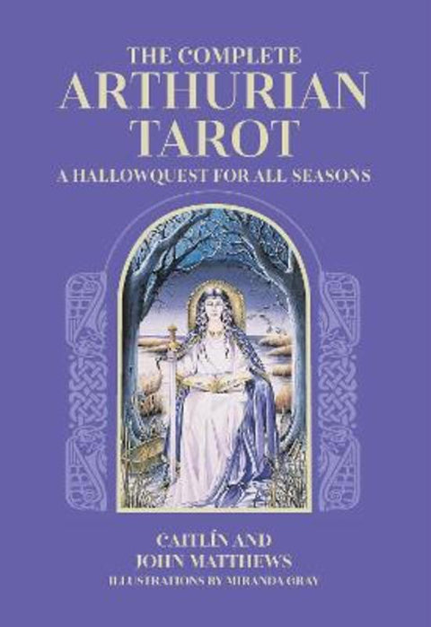 The Complete Arthurian Tarot by Caitlin Matthews - 9781838611286