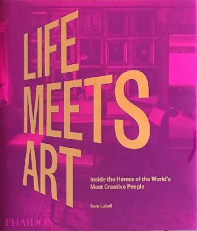 Life Meets Art by Sam Lubell - 9781838661311