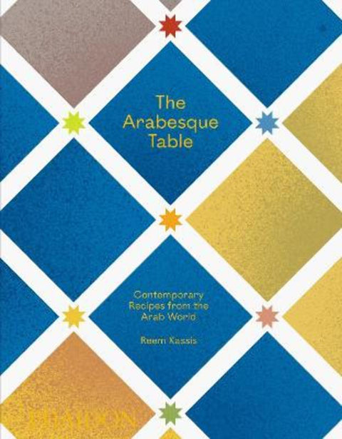 The Arabesque Table by Reem Kassis - 9781838662516